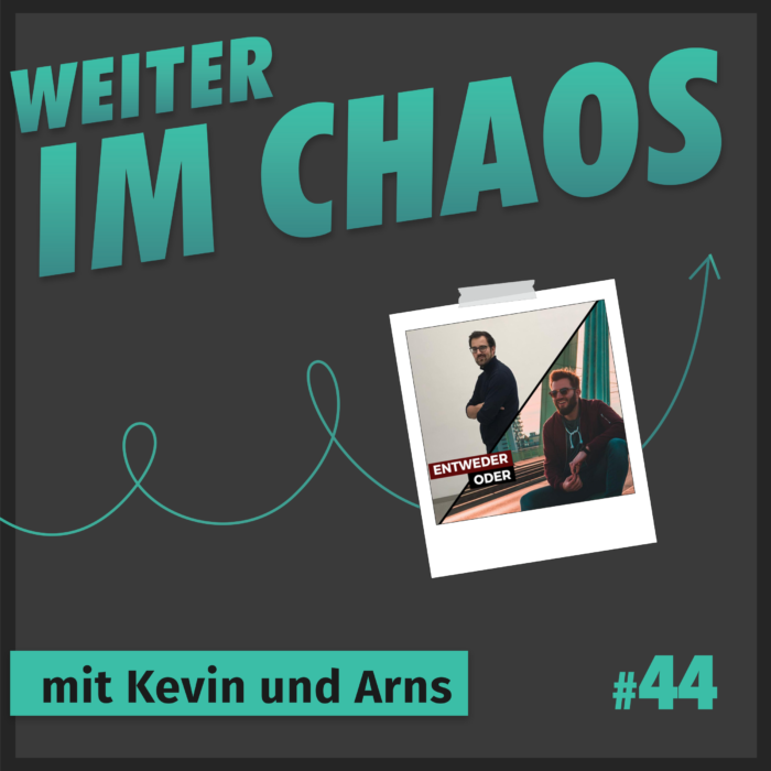 #44 – „Entweder Oder“